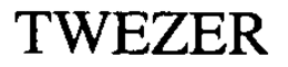 TWEZER trademark
