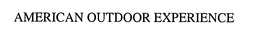 AMERICAN OUTDOOR EXPERIENCE trademark