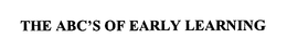 THE ABC'S OF EARLY LEARNING trademark