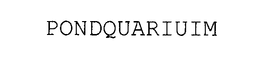 PONDQUARIUIM trademark