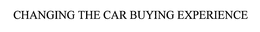 CHANGING THE CAR BUYING EXPERIENCE trademark