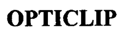OPTICLIP trademark