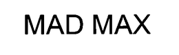 MAD MAX trademark
