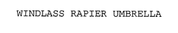 WINDLASS RAPIER UMBRELLA trademark