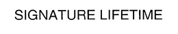 SIGNATURE LIFETIME trademark