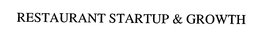 RESTAURANT STARTUP & GROWTH trademark
