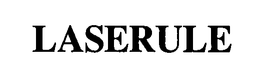 LASERULE trademark
