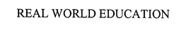 REAL WORLD EDUCATION trademark