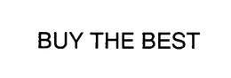 BUY THE BEST trademark