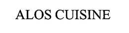 ALOS CUISINE trademark