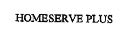 HOMESERVE PLUS trademark