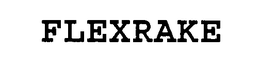 FLEXRAKE trademark