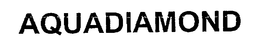 AQUADIAMOND trademark