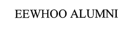 EEWHOO ALUMNI trademark