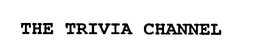 THE TRIVIA CHANNEL trademark