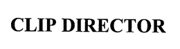 CLIP DIRECTOR trademark
