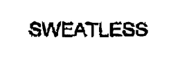 SWEATLESS trademark