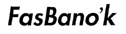 FASBANO'K trademark