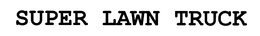 SUPER LAWN TRUCK trademark