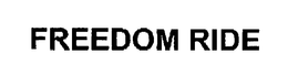 FREEDOM RIDE trademark
