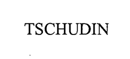 TSCHUDIN trademark
