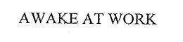 AWAKE AT WORK trademark