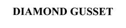 DIAMOND GUSSET trademark