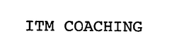 ITM COACHING trademark