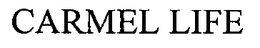 CARMEL LIFE trademark