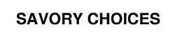 SAVORY CHOICE trademark