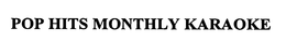 POP HITS MONTHLY trademark