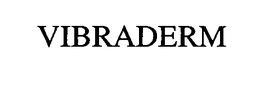 VIBRADERM trademark