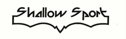 SHALLOW SPORT trademark