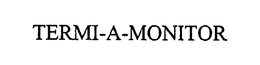 TERMI-A-MONITOR trademark