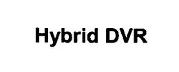 HYBRID DVR trademark