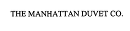 THE MANHATTAN DUVET CO. trademark
