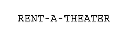 RENT-A-THEATER trademark