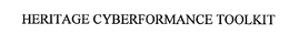 HERITAGE CYBERFORMANCE TOOLKIT trademark