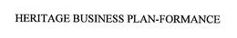 HERITAGE BUSINESS PLAN-FORMANCE trademark