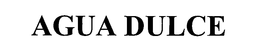 AGUA DULCE trademark