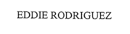 EDDIE RODRIGUEZ trademark