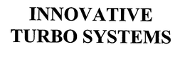 INNOVATIVE TURBO SYSTEMS trademark