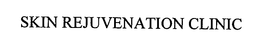 SKIN REJUVENATION CLINIC trademark