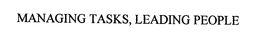 MANAGING TASKS, LEADING PEOPLE trademark