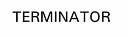TERMINATOR trademark