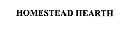 HOMESTEAD HEARTH trademark