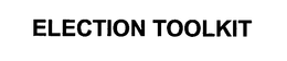 ELECTION TOOLKIT trademark