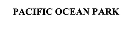 PACIFIC OCEAN PARK trademark