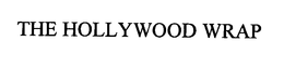 THE HOLLYWOOD WRAP trademark