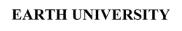 EARTH UNIVERSITY trademark